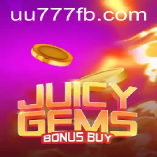 Exploring JuicyGemsBonusBuy: A Thrilling Adventure with UU777.com