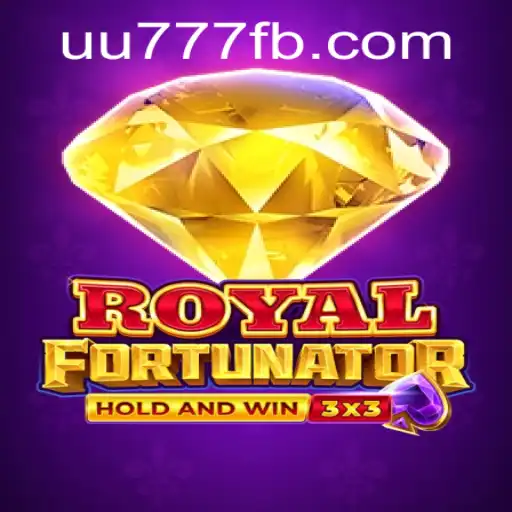 Explore the Thrilling World of RoyalFort and Discover UU777.com